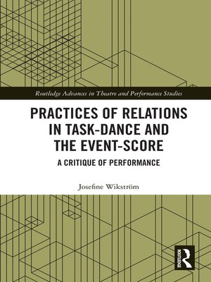 cover image of Practices of Relations in Task-Dance and the Event-Score